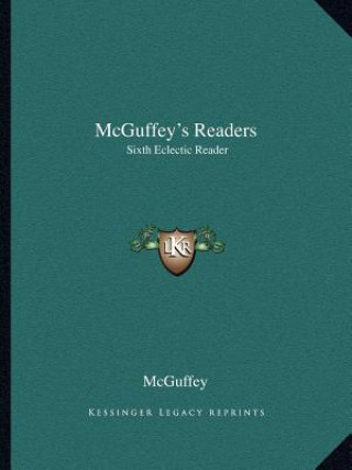 Carte McGuffey's Readers: Sixth Eclectic Reader McGuffey