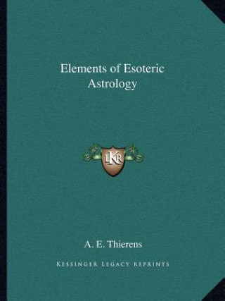 Carte Elements of Esoteric Astrology A. E. Thierens