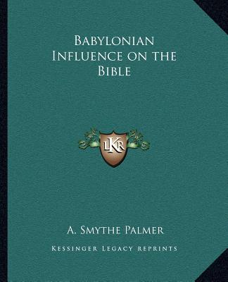 Βιβλίο Babylonian Influence on the Bible A. Smythe Palmer