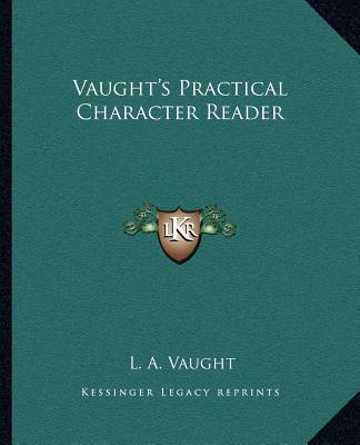 Book Vaught's Practical Character Reader L. a. Vaught