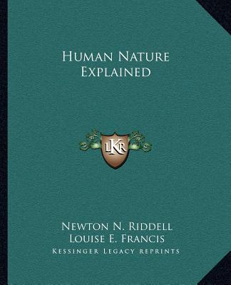 Knjiga Human Nature Explained Newton N. Riddell