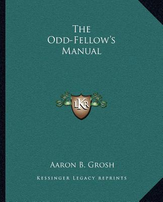 Carte The Odd-Fellow's Manual Aaron Burt Grosh