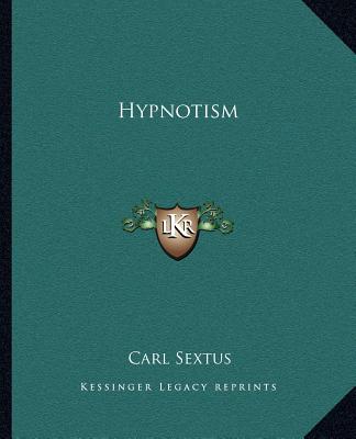 Knjiga Hypnotism Carl Sextus
