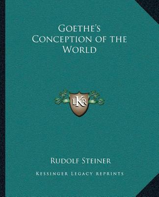 Buch Goethe's Conception of the World Rudolf Steiner