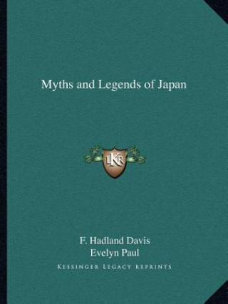Kniha Myths and Legends of Japan F. Hadland Davis