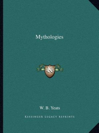 Kniha Mythologies W. B. Yeats