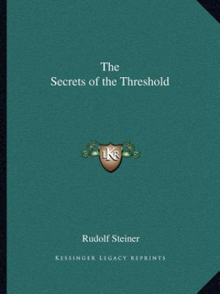 Carte The Secrets of the Threshold Rudolf Steiner