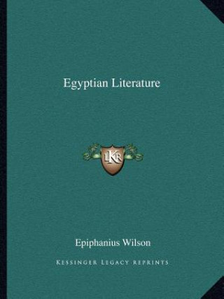 Kniha Egyptian Literature Epiphanius Wilson