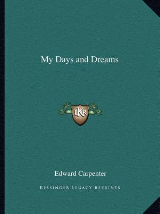 Buch My Days and Dreams Edward Carpenter