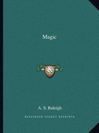 Kniha Magic A. S. Raleigh
