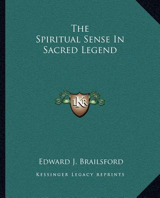 Buch The Spiritual Sense in Sacred Legend Edward J. Brailsford