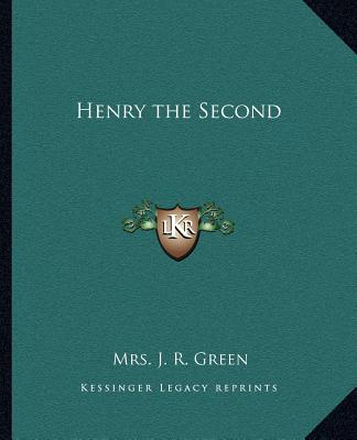 Knjiga Henry the Second Mrs J. R. Green