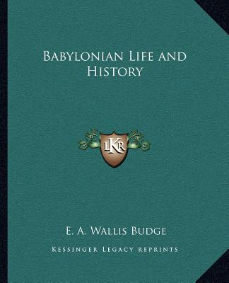 Kniha Babylonian Life and History E. A. Wallis Budge