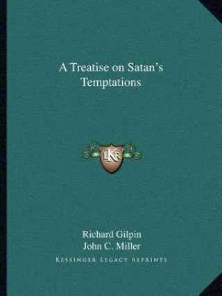 Kniha A Treatise on Satan's Temptations Richard Gilpin