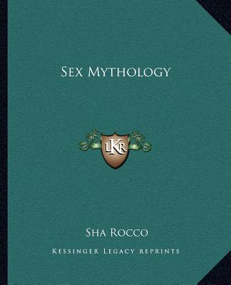 Könyv Sex Mythology Sha Rocco