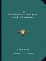The Christ Impulse and Development of the Ego-Consciousness