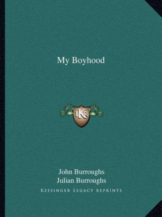 Книга My Boyhood John Burroughs