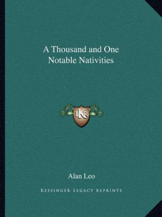 Kniha A Thousand and One Notable Nativities Alan Leo