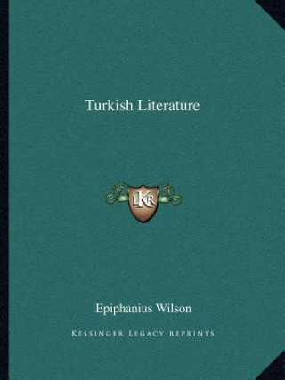 Kniha Turkish Literature Epiphanius Wilson