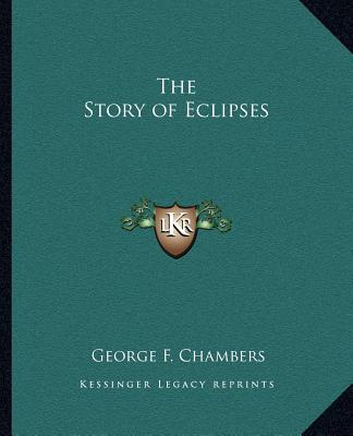 Kniha The Story of Eclipses George F. Chambers