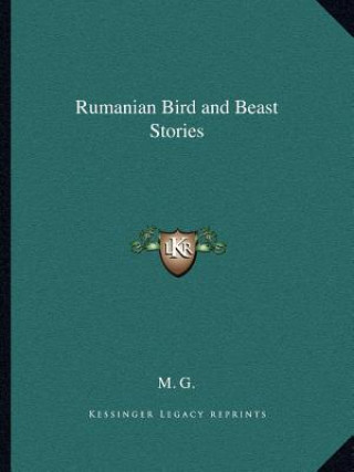 Książka Rumanian Bird and Beast Stories M G