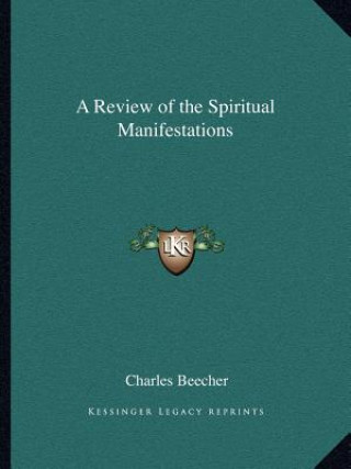 Kniha A Review of the Spiritual Manifestations Charles Beecher