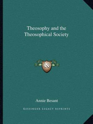 Book Theosophy and the Theosophical Society Annie Wood Besant