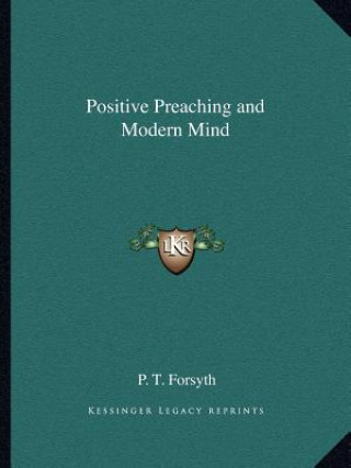 Boek Positive Preaching and Modern Mind P. T. Forsyth