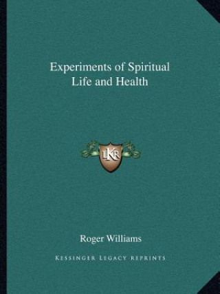 Kniha Experiments of Spiritual Life and Health Roger Williams