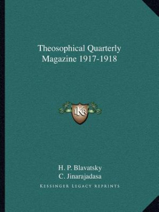 Kniha Theosophical Quarterly Magazine 1917-1918 Helena Petrovna Blavatsky