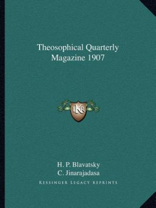 Книга Theosophical Quarterly Magazine 1907 Helena Petrovna Blavatsky