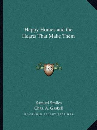 Könyv Happy Homes and the Hearts That Make Them Smiles  Samuel  Jr.