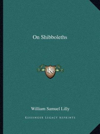 Buch On Shibboleths William Samuel Lilly