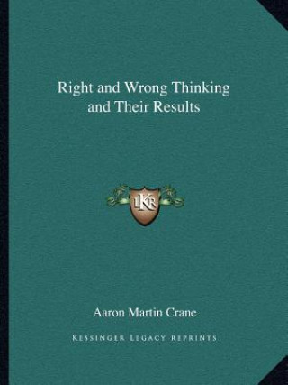 Książka Right and Wrong Thinking and Their Results Aaron Martin Crane