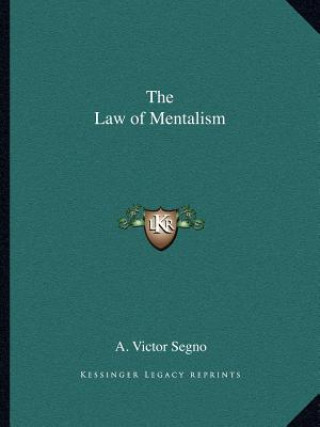 Книга The Law of Mentalism A. Victor Segno