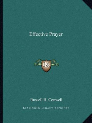 Knjiga Effective Prayer Russell Herman Conwell