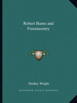Книга Robert Burns and Freemasonry Dudley Wright