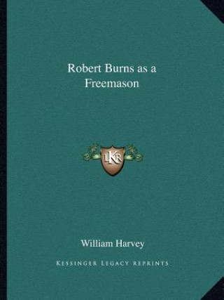 Книга Robert Burns as a Freemason William Harvey
