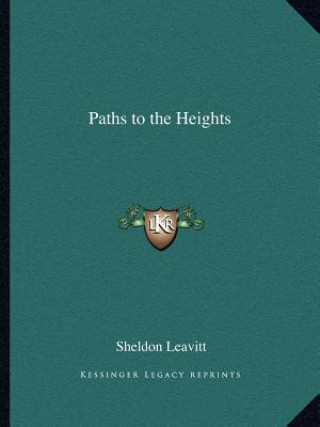 Книга Paths to the Heights Sheldon Leavitt