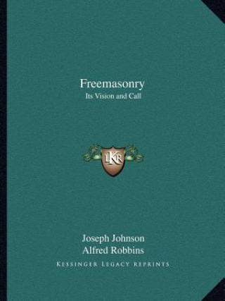 Buch Freemasonry: Its Vision and Call Joseph Johnson