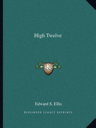 Buch High Twelve Edward S. Ellis