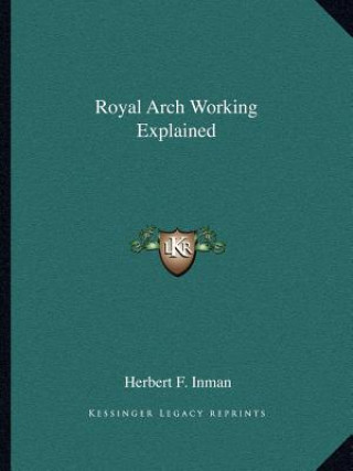 Book Royal Arch Working Explained Herbert F. Inman