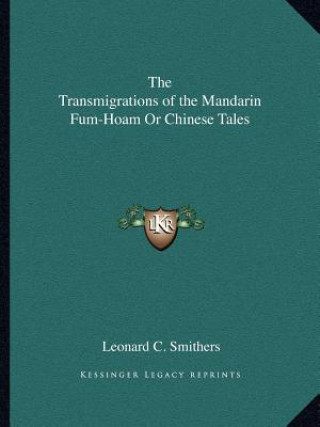 Carte The Transmigrations of the Mandarin Fum-Hoam or Chinese Tales Leonard C. Smithers