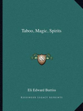 Könyv Taboo, Magic, Spirits Eli Edward Burriss