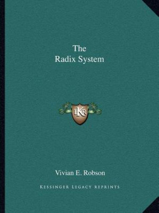 Carte The Radix System Vivian E. Robson