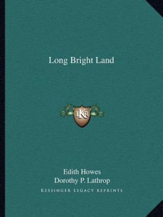 Buch Long Bright Land Edith Howes