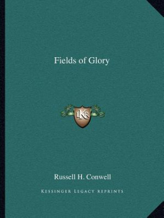 Książka Fields of Glory Russell Herman Conwell