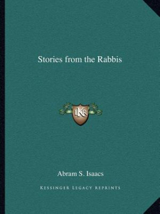 Książka Stories from the Rabbis Abram S. Isaacs