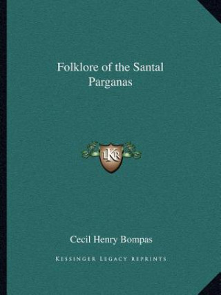 Książka Folklore of the Santal Parganas Cecil Henry Bompas