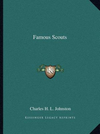 Carte Famous Scouts Charles Haven Ladd Johnston